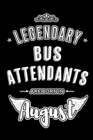 Cover of Legendary Bus Attendants are born in August