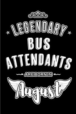 Book cover for Legendary Bus Attendants are born in August