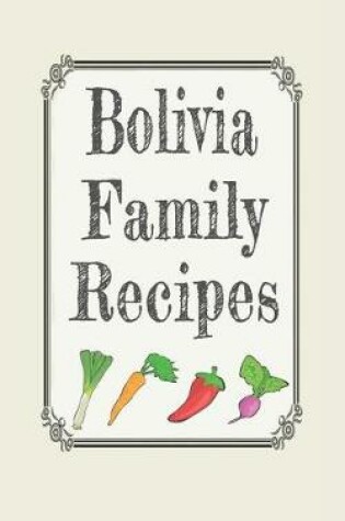 Cover of Bolivia family recipes