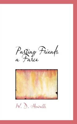 Book cover for Parting Friends a Farce