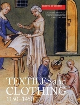 Cover of Textiles and Clothing, c.1150-c.1450