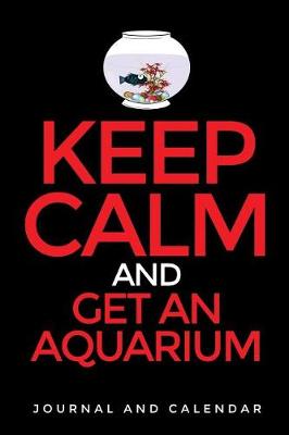 Book cover for Keep Calm and Get an Aquarium