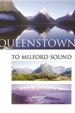 Cover of Queenstown to Milford Sound