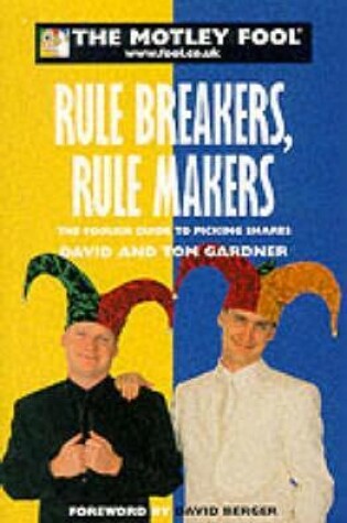 Cover of The Motley Fool: Rule Breakers, Rule Makers