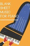 Book cover for Blank Sheet Music for Piano