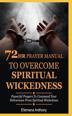 Book cover for 72hr Prayer Manual To Overcome Spiritual Wickedness