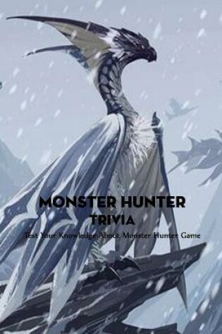 Cover of Monster Hunter Trivia