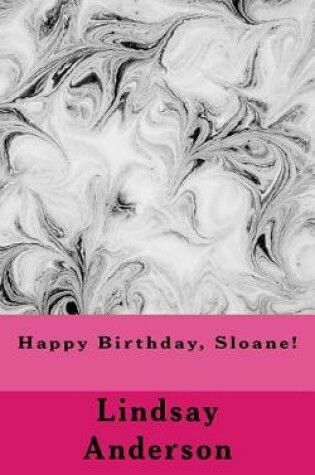 Cover of Happy Birthday, Sloane!