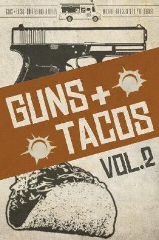 Cover of Guns + Tacos Vol. 2
