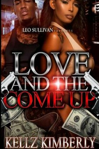 Cover of Love & The Come Up