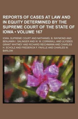 Cover of Reports of Cases at Law and in Equity Determined by the Supreme Court of the State of Iowa (Volume 167)