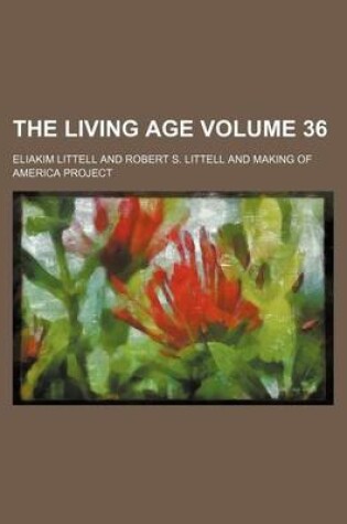 Cover of The Living Age Volume 36