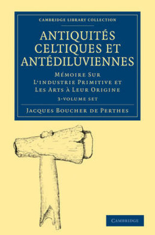 Cover of Antiquites Celtiques et Antediluviennes 3 Volume Paperback Set