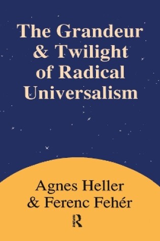 Cover of Grandeur and Twilight of Radical Universalism