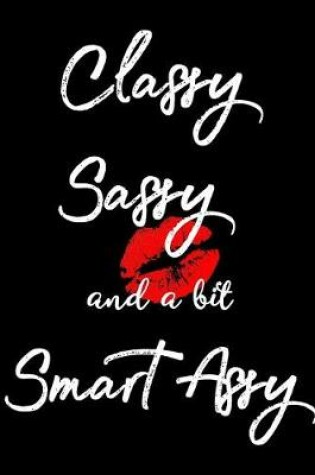 Cover of Classy Sassy and A Bit Smart Assy