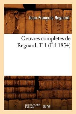 Book cover for Oeuvres Completes de Regnard. T 1 (Ed.1854)