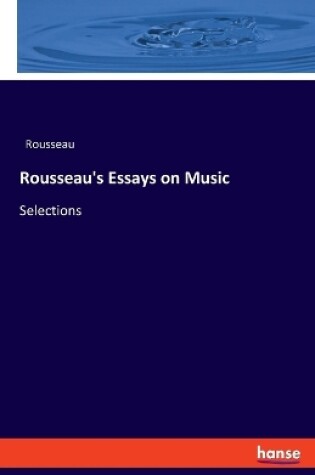Cover of Rousseau's Essays on Music