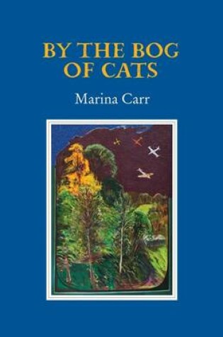 Cover of By the Bog of Cats