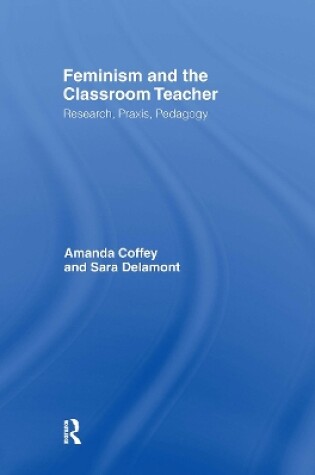 Cover of Feminism and the Classroom Teacher