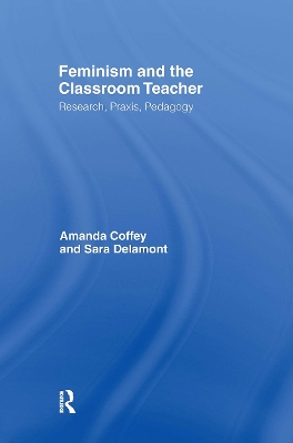 Book cover for Feminism and the Classroom Teacher