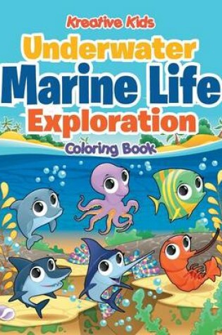 Cover of Underwater Marine Life Exploration Coloring Book