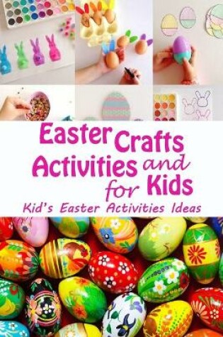 Cover of Easter Crafts and Activities for Kids