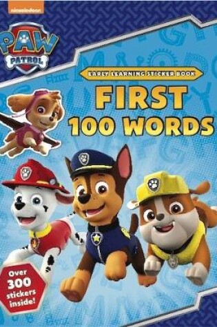 Cover of PAW Patrol: First 100 Words Sticker Book