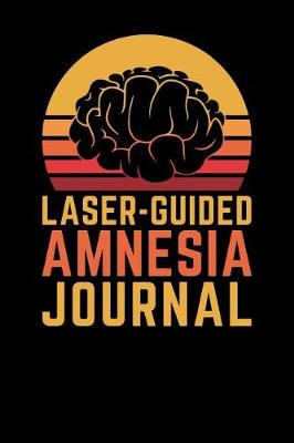 Book cover for Laser Guided Amnesia Journal