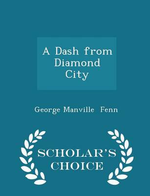 Book cover for A Dash from Diamond City - Scholar's Choice Edition