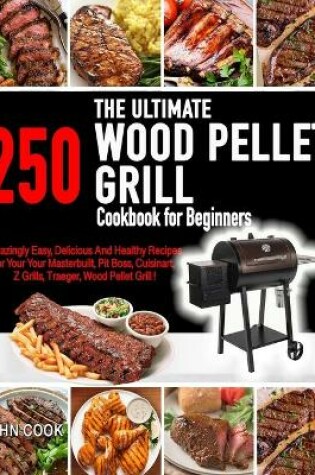 Cover of The Ultimate Wood Pellet Grill Cookbook For Beginners