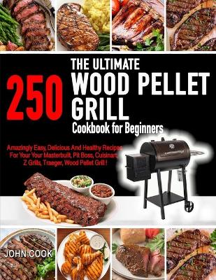 Book cover for The Ultimate Wood Pellet Grill Cookbook For Beginners