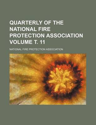 Book cover for Quarterly of the National Fire Protection Association Volume . 11