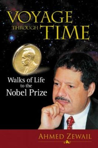 Cover of Voyage Through Time: Walks Of Life To The Nobel Prize