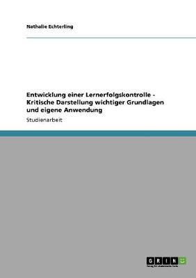 Book cover for Entwicklung einer Lernerfolgskontrolle - Kritische Darstellung wichtiger Grundlagen und eigene Anwendung