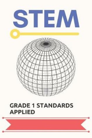 Cover of STEM, grade 1 standards applied