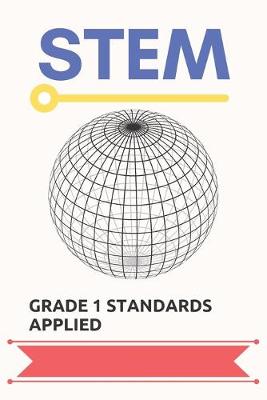 Book cover for STEM, grade 1 standards applied