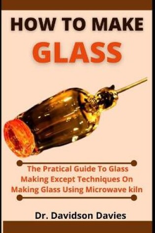 Cover of How To Make Glass