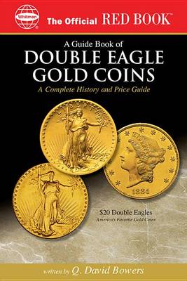 Book cover for A Guide Book of Double Eagle Gold Coins