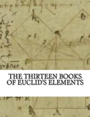 Book cover for The Thirteen Books of Euclid's Elements