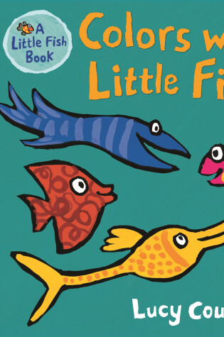 Cover of Colors with Little Fish