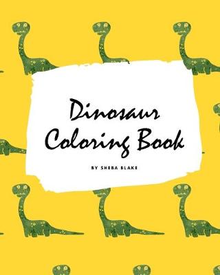Book cover for Dinosaur Coloring Book for Boys / Kids (Large Softcover Coloring Book for Children)