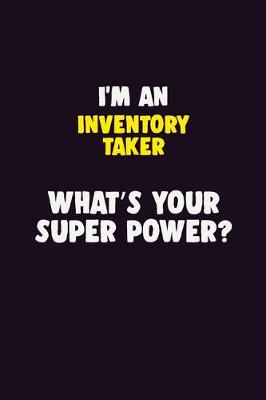 Book cover for I'M An Inventory Taker, What's Your Super Power?