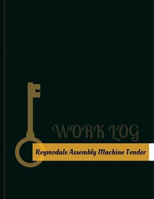 Cover of Keymodule-Assembly-Machine Tender Work Log