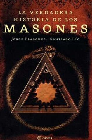 Cover of La Verdadera Historia de Los Masones