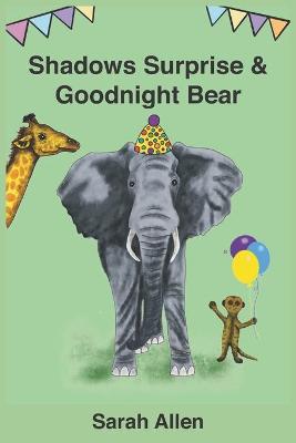 Book cover for Shadows Surprise & Goodnight Bear