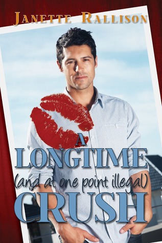 A Longtime (and at one point Illegal) Crush by Janette Rallison
