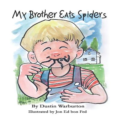 Book cover for My Brother Eats Spiders