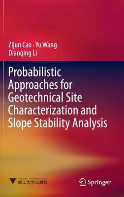 Book cover for Probabilistic Approaches for Geotechnical Site Characterization and Slope Stability Analysis