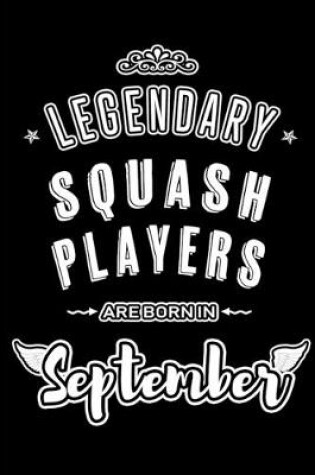 Cover of Legendary Squash Players are born in September