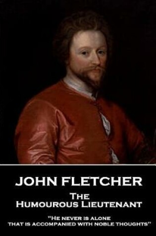 Cover of John Fletcher - The Humourous Lieutenant